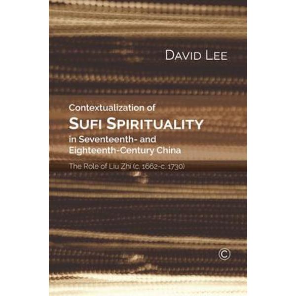 Contextualization of Sufi Spirituality in Seventeenth- and E