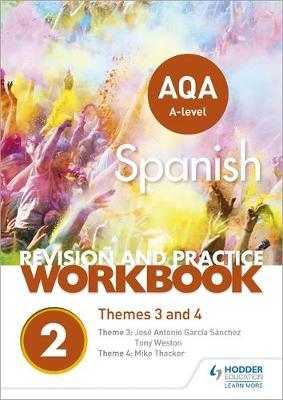 AQA A-level Spanish Revision and Practice Workbook: Themes 3