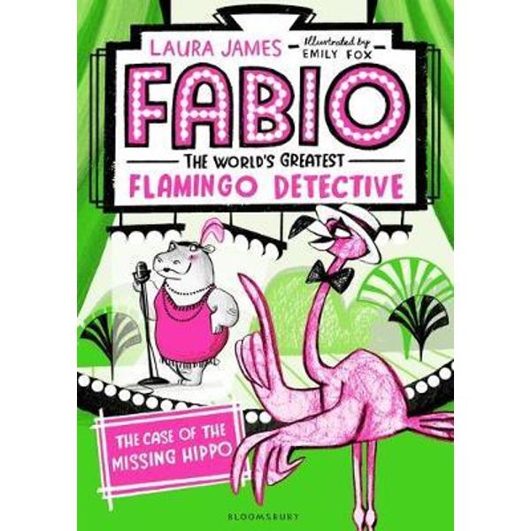 Fabio The World's Greatest Flamingo Detective: The Case of t