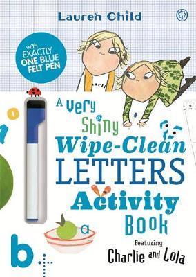 Charlie and Lola: Charlie and Lola A Very Shiny Wipe-Clean L