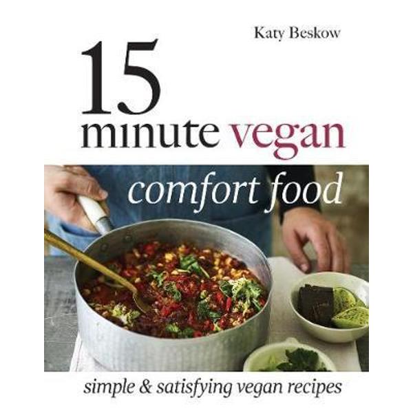 15 Minute Vegan Comfort Food