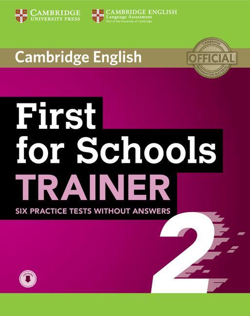 First for Schools Trainer 2 6 Practice Tests without Answers
