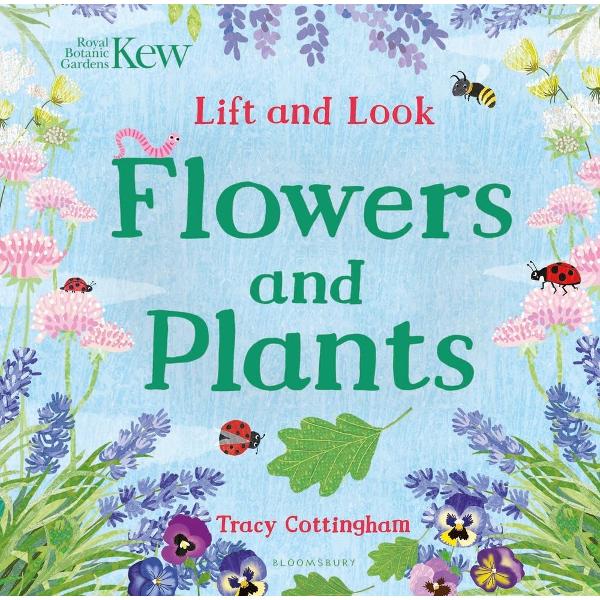 Kew: Lift and Look Flowers and Plants