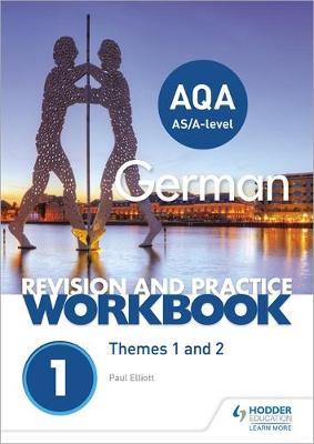 AQA A-level German Revision and Practice Workbook: Themes 1
