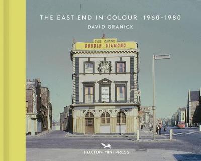 East End In Colour 1960-1980
