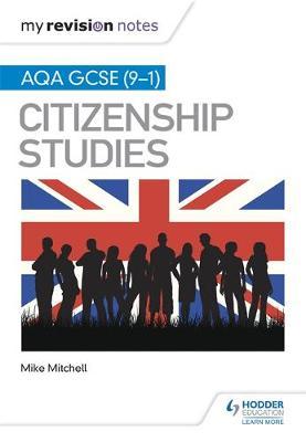 My Revision Notes: AQA GCSE (9-1) Citizenship Studies Second