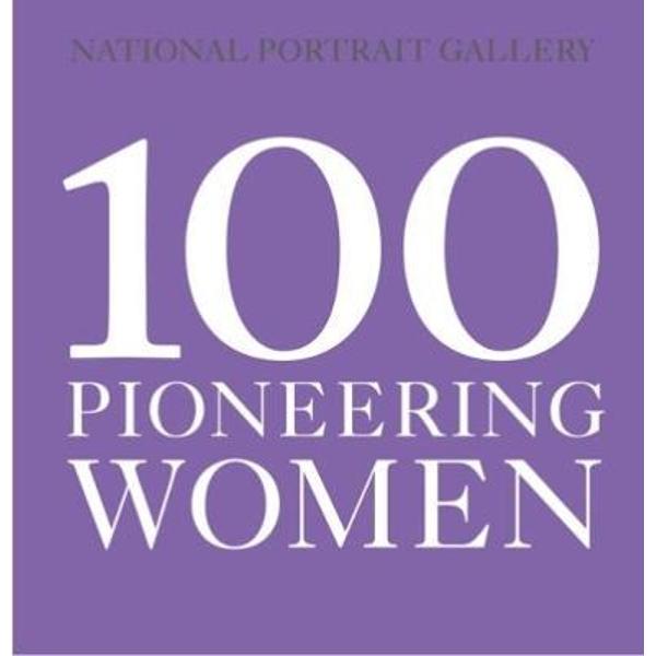 100 Pioneering Women