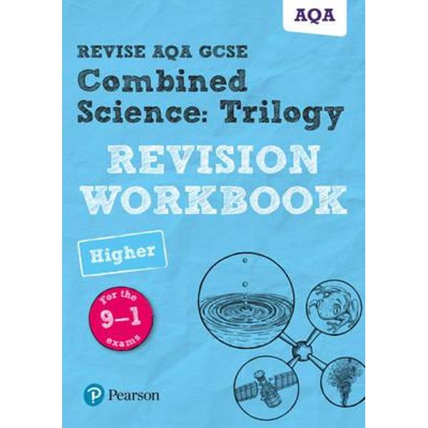 Revise AQA GCSE Combined Science: Trilogy Higher Revision Wo