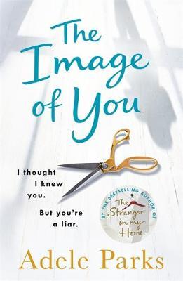Image of You: I thought I knew you. But you're a liar.