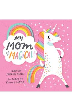 My Mom Is Magical