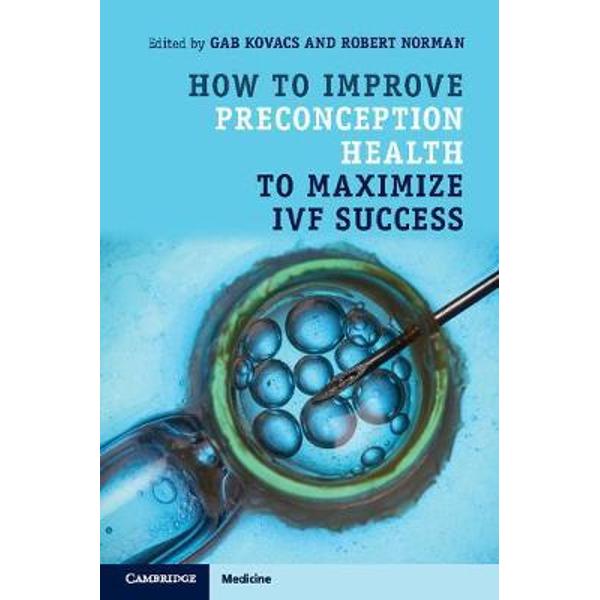 How to Improve Preconception Health to Maximize IVF Success