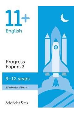 Coperta cărții '11+ English Progress Papers Book 3: KS2, Ages 9-12'