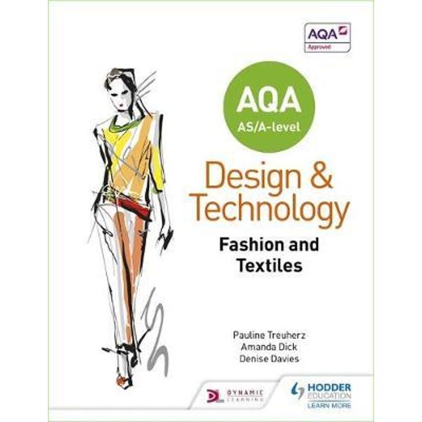 AQA AS/A-Level Design and Technology: Fashion and Textiles