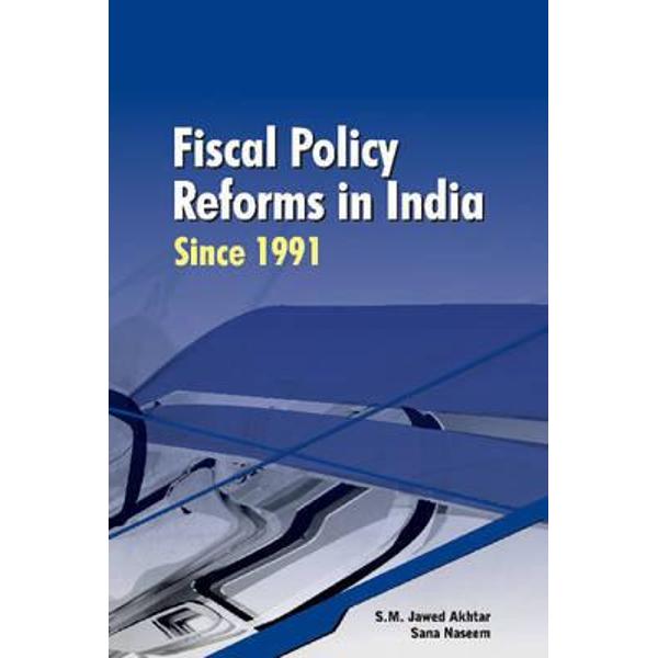 Fiscal Policy Reforms in India Since 1991