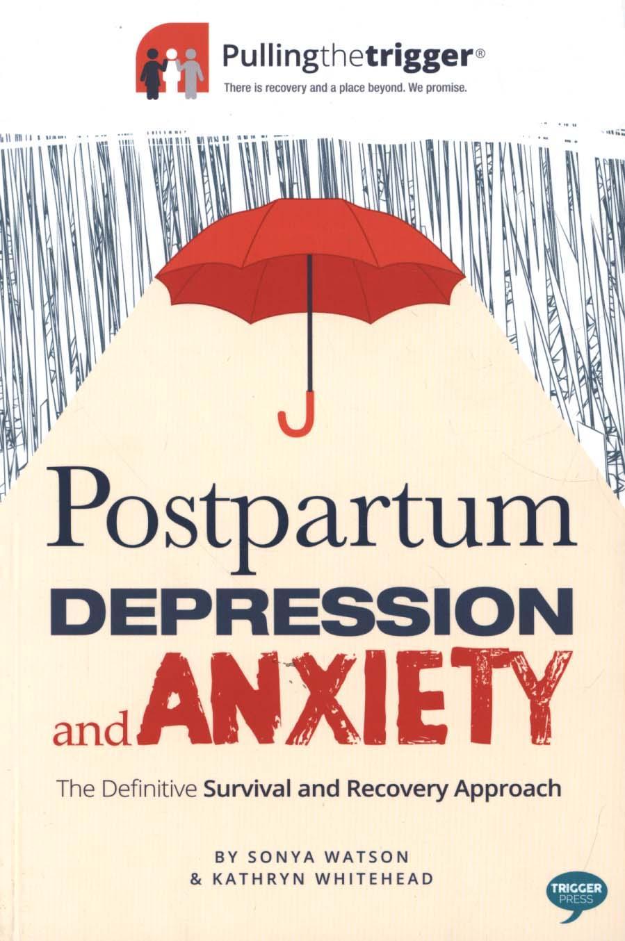 Postpartum Depression and Anxiety: The Definitive Survival a
