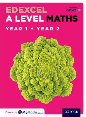 Edexcel A Level Maths: Year 1 and 2 Combined Student Book
