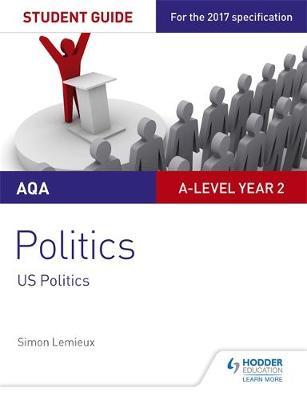 AQA A-level Politics Student Guide 4: Government and Politic
