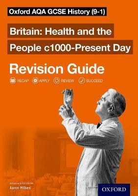 Oxford AQA GCSE History: Britain: Health and the People c100