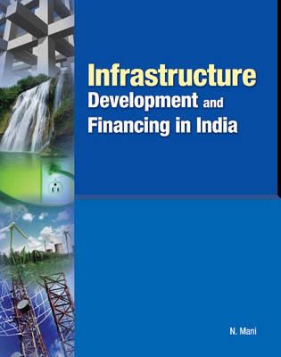 Infrastructure Development and Financing in India
