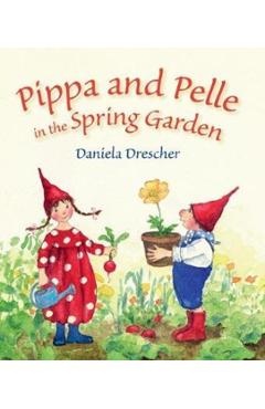 Pippa and Pelle in the Spring Garden