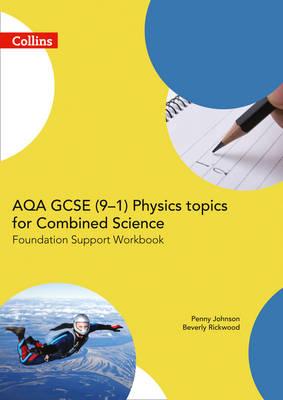 AQA GCSE 9-1 Physics for Combined Science Foundation Support