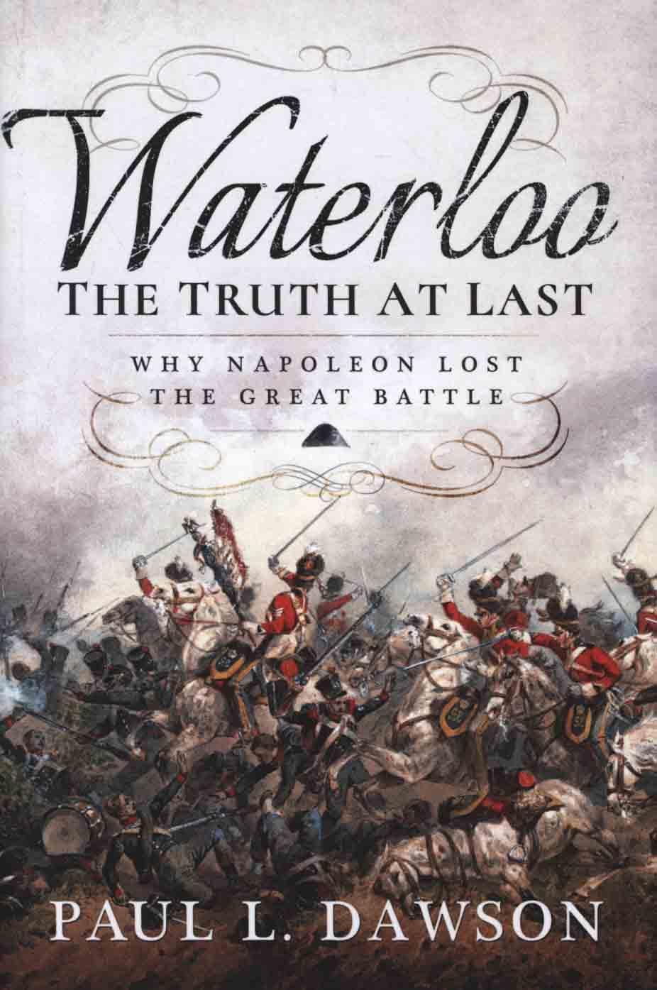 Waterloo: The Truth at Last