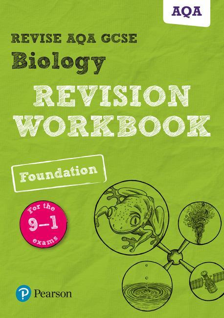 Revise AQA GCSE Biology Foundation Revision Workbook