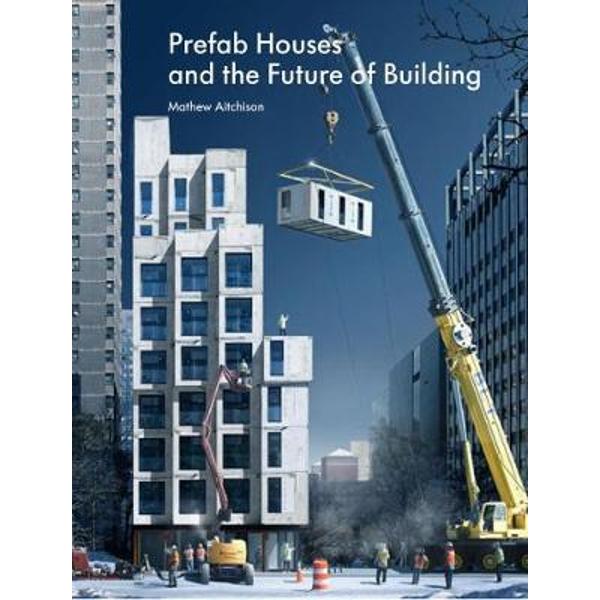 Prefab Housing and the Future of Building