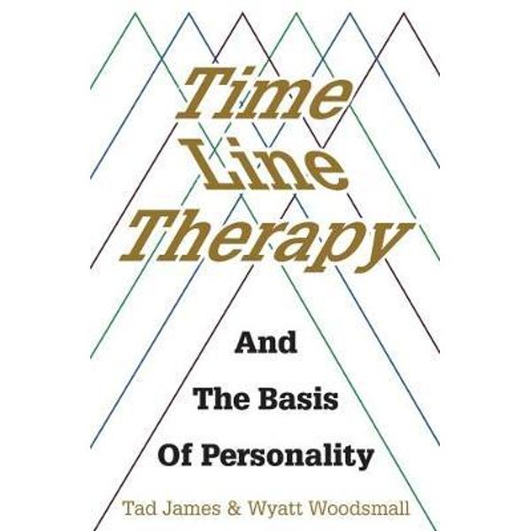 Time Line Therapy and the Basis of Personality
