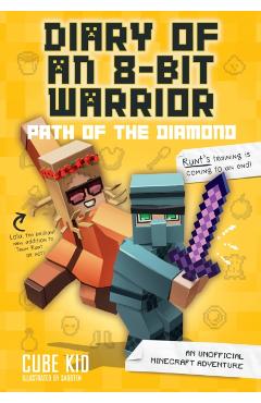 Diary of an 8-Bit Warrior: Path of the Diamond (Book 4 8-Bit