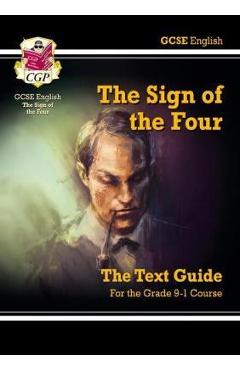 Grade 9-1 GCSE English Text Guide - The Sign of the Four