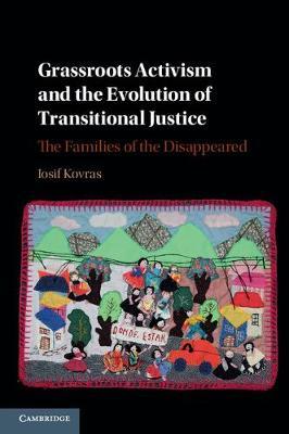 Grassroots Activism and the Evolution of Transitional Justic