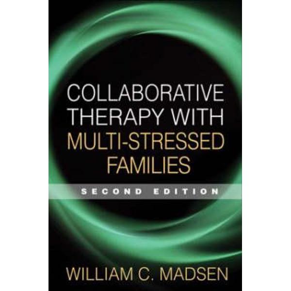 Collaborative Therapy with Multi-Stressed Families, Second E