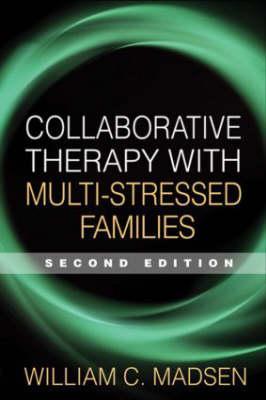 Collaborative Therapy with Multi-Stressed Families, Second E