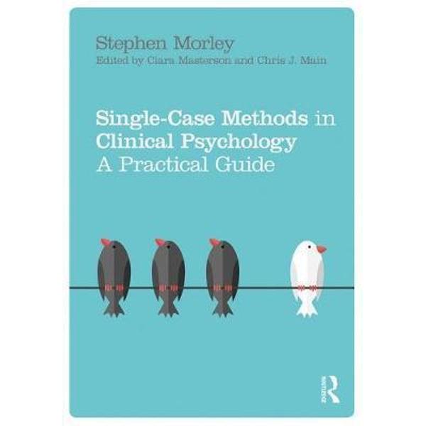 Single Case Methods in Clinical Psychology