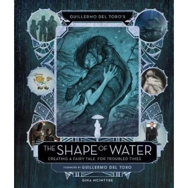 Guillermo del Toro's The Shape of Water: Creating a Fairy Ta