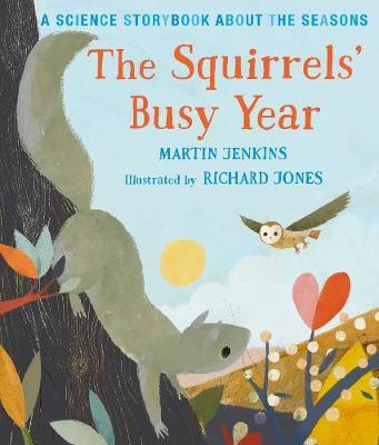 Squirrels' Busy Year: A Science Storybook about the Seasons