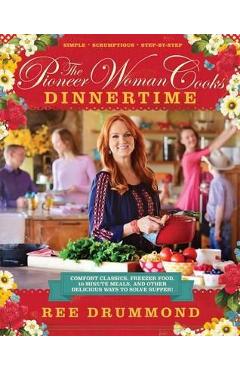 Poza produsului Pioneer Woman Cooks: Dinnertime