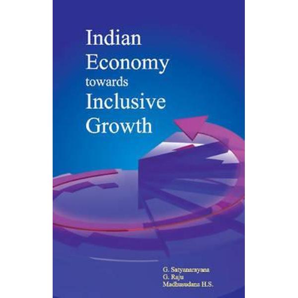 Indian Economy Towards Inclusive Growth