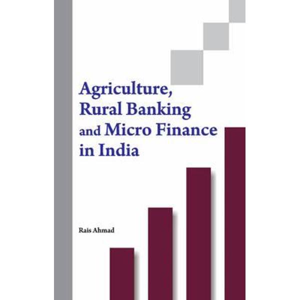 Agriculture, Rural Banking & Micro Finance in India