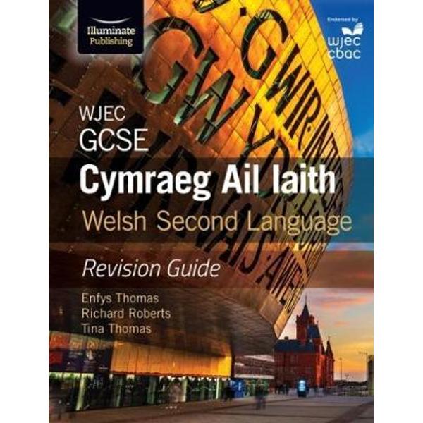 WJEC GCSE Cymraeg Ail Iaith Welsh Second Language: Revision