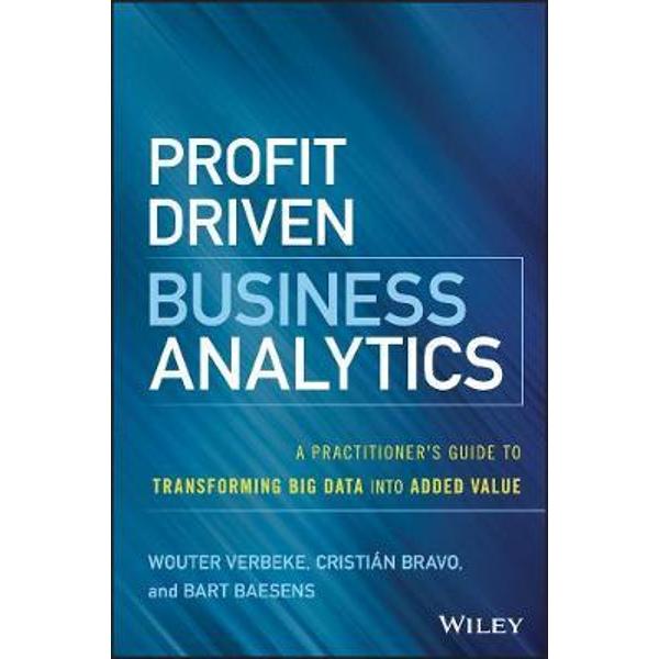 Profit Driven Business Analytics