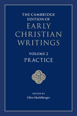 Cambridge Edition of Early Christian Writings: Volume 2, Pra