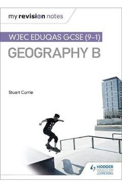 Poza produsului My Revision Notes: WJEC Eduqas GCSE (9-1) Geography B