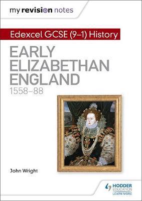My Revision Notes: Edexcel GCSE (9-1) History: Early Elizabe