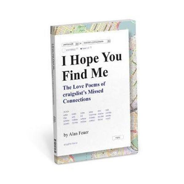 I Hope You Find Me: The Love Poems of craigslist's Missed Co