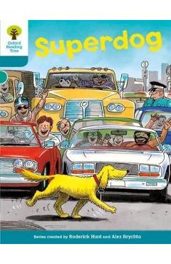 Coperta cărții 'Oxford Reading Tree: Level 9: Stories: Superdog'