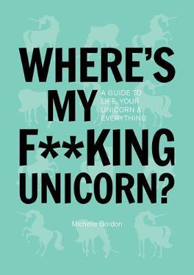 Where's My f**King Unicorn?