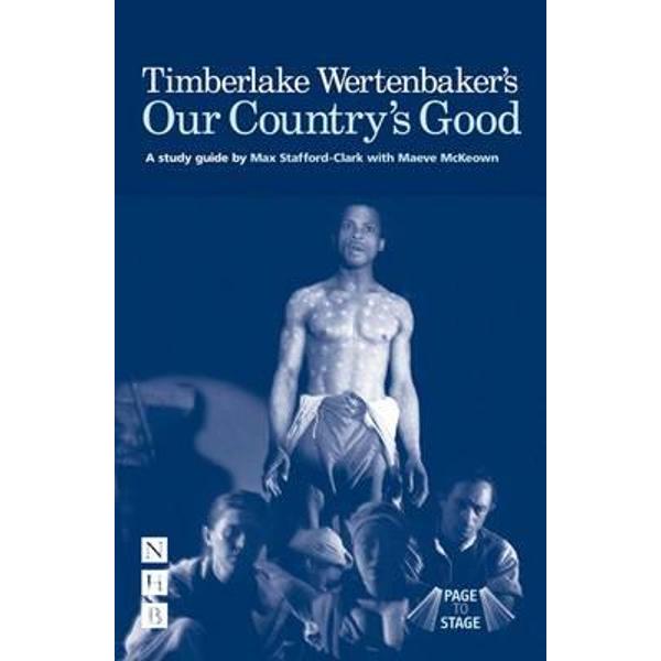 Timberlake Wertenbaker's Our Country's Good