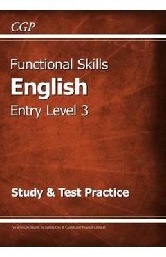 Poza produsului Functional Skills English Entry Level 3 - Study & Test Pract